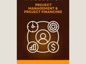 Handbook on Project Management and Project Financing